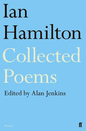 Collected Poems by Ian Hamilton