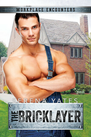 The Bricklayer by Serena Yates