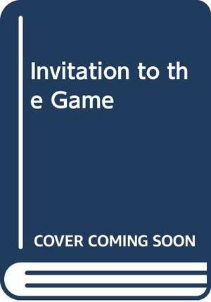 Invitation to The Game by Monica Hughes