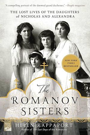 The Romanov Sisters by Helen Rappaport