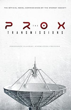 The PROX Transmissions by The Starset Society