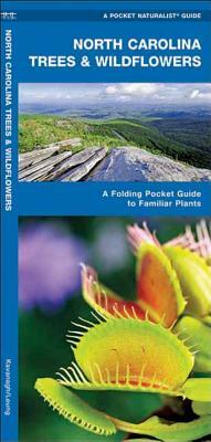 North Carolina Trees & Wildflowers: A Folding Pocket Guide to Familiar Species by Waterford Press, James Kavanagh