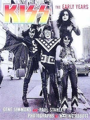 Kiss: the early years by Gene Simmons, Gene Simmons, Paul Stanley