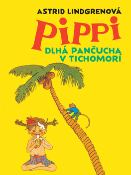 Pippi Dlhá pančucha v Tichomorí by Astrid Lindgren, Ingrid Vang Nyman, Jarmila Cihová