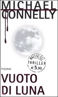 Vuoto di luna by Gianni Montanari, Michael Connelly