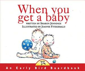 When You Get a Baby by Sharon Jennings
