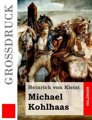 Michael Kohlhaas (Großdruck) by Heinrich von Kleist