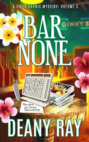 Bar None by Deany Ray