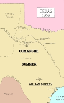 Comanche Summer by William D. Berry