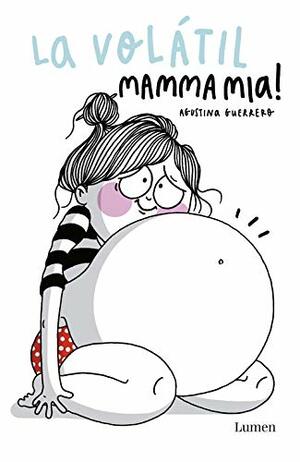 La volátil Mamma mia! by Agustina Guerrero