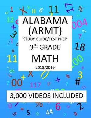 3rd Grade ALABAMA ARMT, 2019 MATH, Test Prep: 3rd Grade ALABAMA READING and MATHEMATICS TEST 2019 MATH Test Prep/Study Guide by Mark Shannon