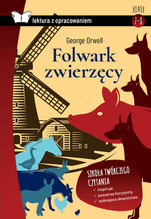 Folwark zwierzęcy. Lektura z opracowaniem by George Orwell