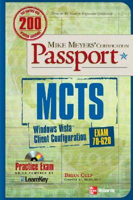 MCTS Windows Vista Client Configuration Passport (Exam 70-620) [With CDROM] by Brian Culp