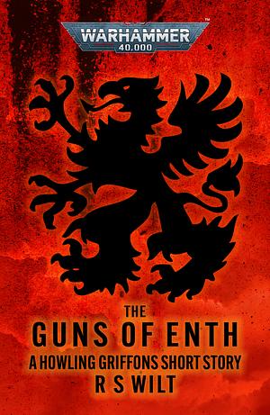 The Guns of Enth by R. S. Wilt