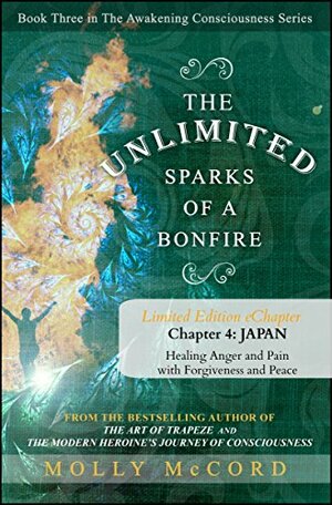 The Unlimited Sparks of a Bonfire eChapter 4: Healing Anger and Pain with Forgiveness and Peace by Molly McCord