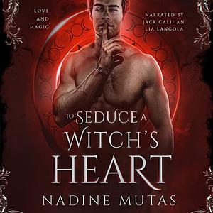 To Seduce a Witch's Heart by Nadine Mutas
