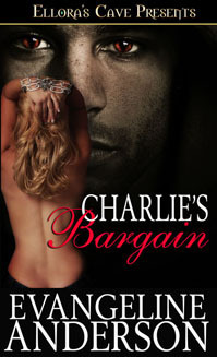 Charlie's Bargain by Evangeline Anderson