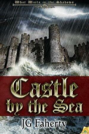 Castle by the Sea by J.G. Faherty