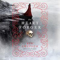 The Heart Forger by Rin Chupeco