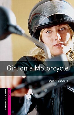 Girl on a Motorcycle by John Escott