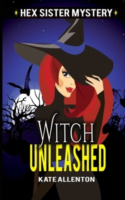 Witch Unleashed by Kate Allenton