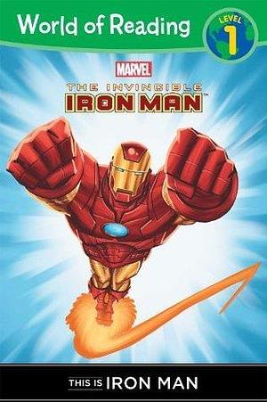 The Invincible Iron Man: This is Iron Man (Level 1 Reader) (Marvel Reader by Thomas Macri, Thomas Macri