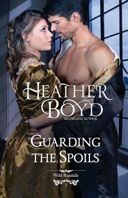 Guarding The Spoils by Heather Boyd