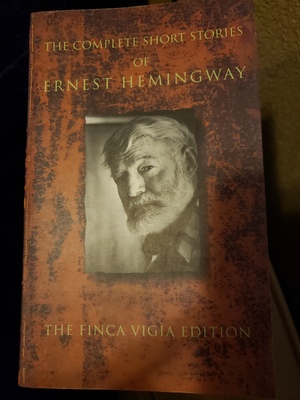 The Complete Short Stories of Ernest Hemingway by Ernest Hemingway