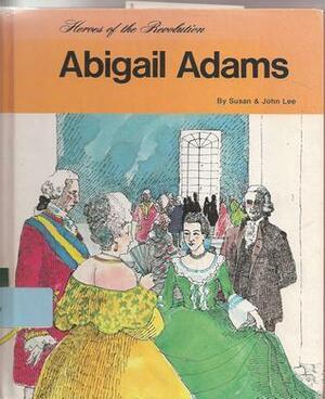 Abigail Adams by George Ulrich, John Lee, Susan Lee