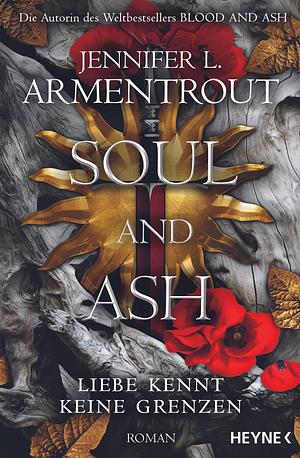 Soul and Ash - Liebe kennt keine Grenzen by Jennifer L. Armentrout
