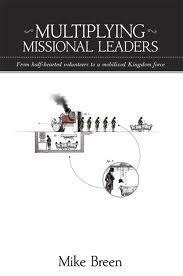 Multiplying Missional Leaders by Mike Breen