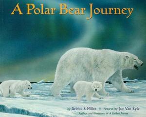 A Polar Bear Journey by Debbie S. Miller