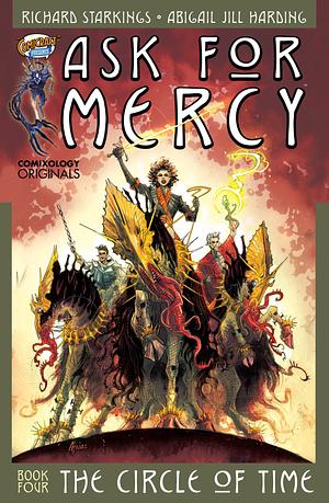 Ask For Mercy Season Four: The Circle of Time by Richard Starkings