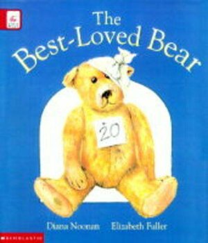 The Best-Loved Bear by Diana Noonan