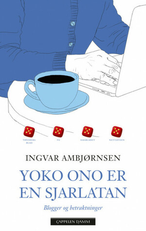 Yoko Ono er en sjarlatan by Ingvar Ambjørnsen