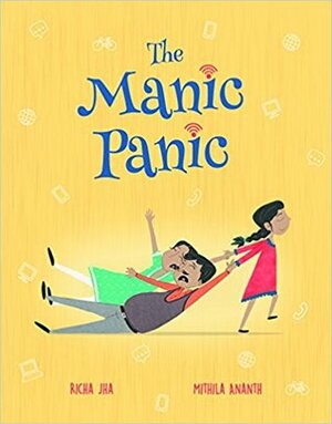 The Manic Panic by Richa Jha