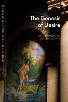 The Genesis of Desire by Jean-Michel Oughourlian