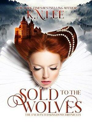 Sold to the Wolves by K.N. Lee