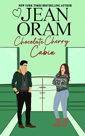 Chocolate Cherry Cabin by Jean Oram, Jean Oram