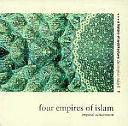 Four Empires of Islam: Imperial Achievement by Christopher Tadgell