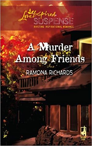 A Murder Among Friends by Ramona Richards