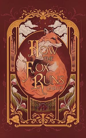 How the Fox Runs by J.O. Ellis