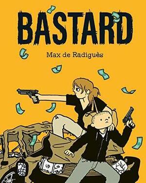 Bastard by Max de Radiguès