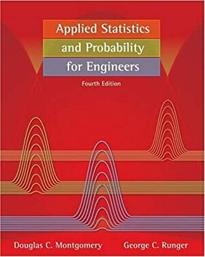Applied Statistics and Probability for Engineers With Free Access to Online Student Resources by Douglas C. Montgomery, George C. Runger