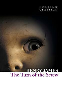 The Turn of the Screw (Collins Classics) by Henry James