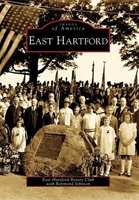 East Hartford by East Hartford Rotary Club, Raymond Johnson