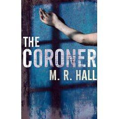 The Coroner by M.R. Hall