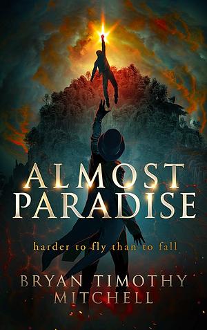 Almost Paradise by Bryan Timothy Mitchell