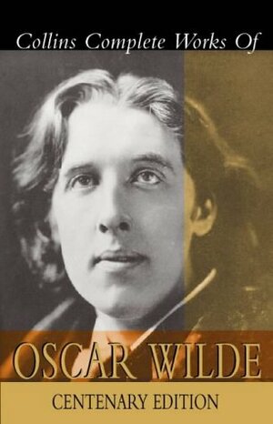 Collins Complete Works of Oscar Wilde by Merlin Holland, Oscar Wilde