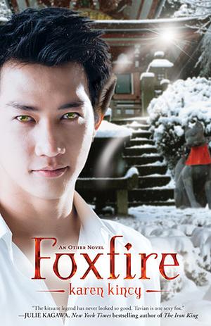 Foxfire by Karen Kincy